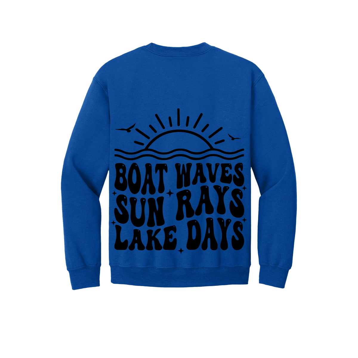 Lake Days Front & Back design on a Royal Blue adult crewneck sweatshirt, back view.