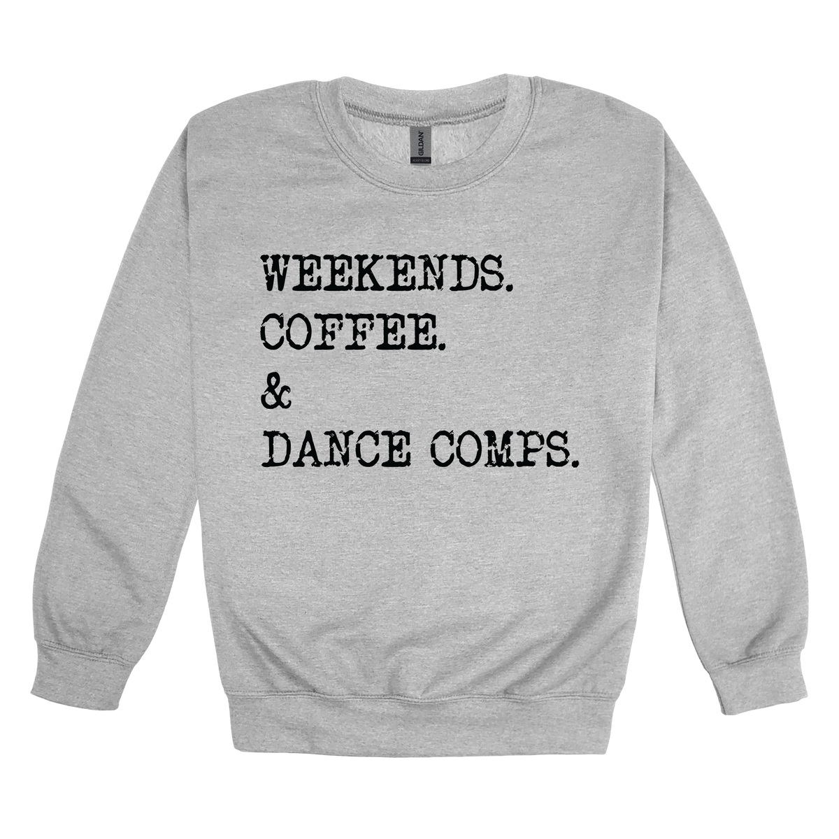 Weekends, Coffee & Dance Comps design on a Sport Gray adult crewneck sweatshirt, front view.