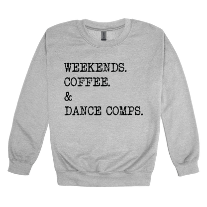 Weekends, Coffee & Dance Comps design on a Sport Gray adult crewneck sweatshirt, front view.