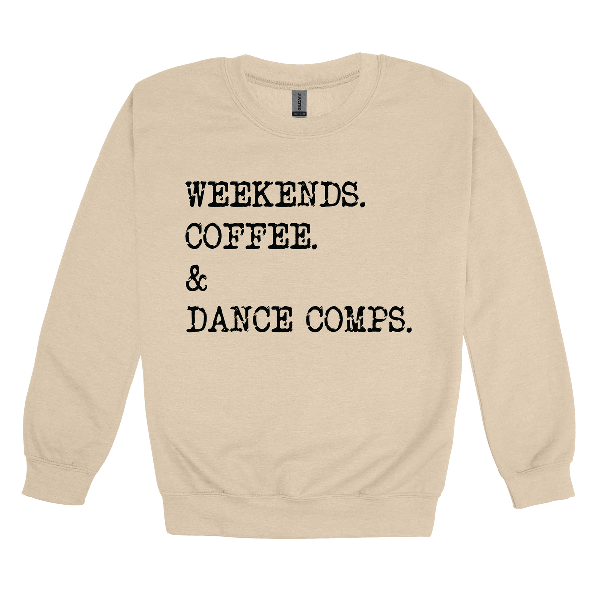 Weekends, Coffee & Dance Comps design on a Sand adult crewneck sweatshirt, front view.