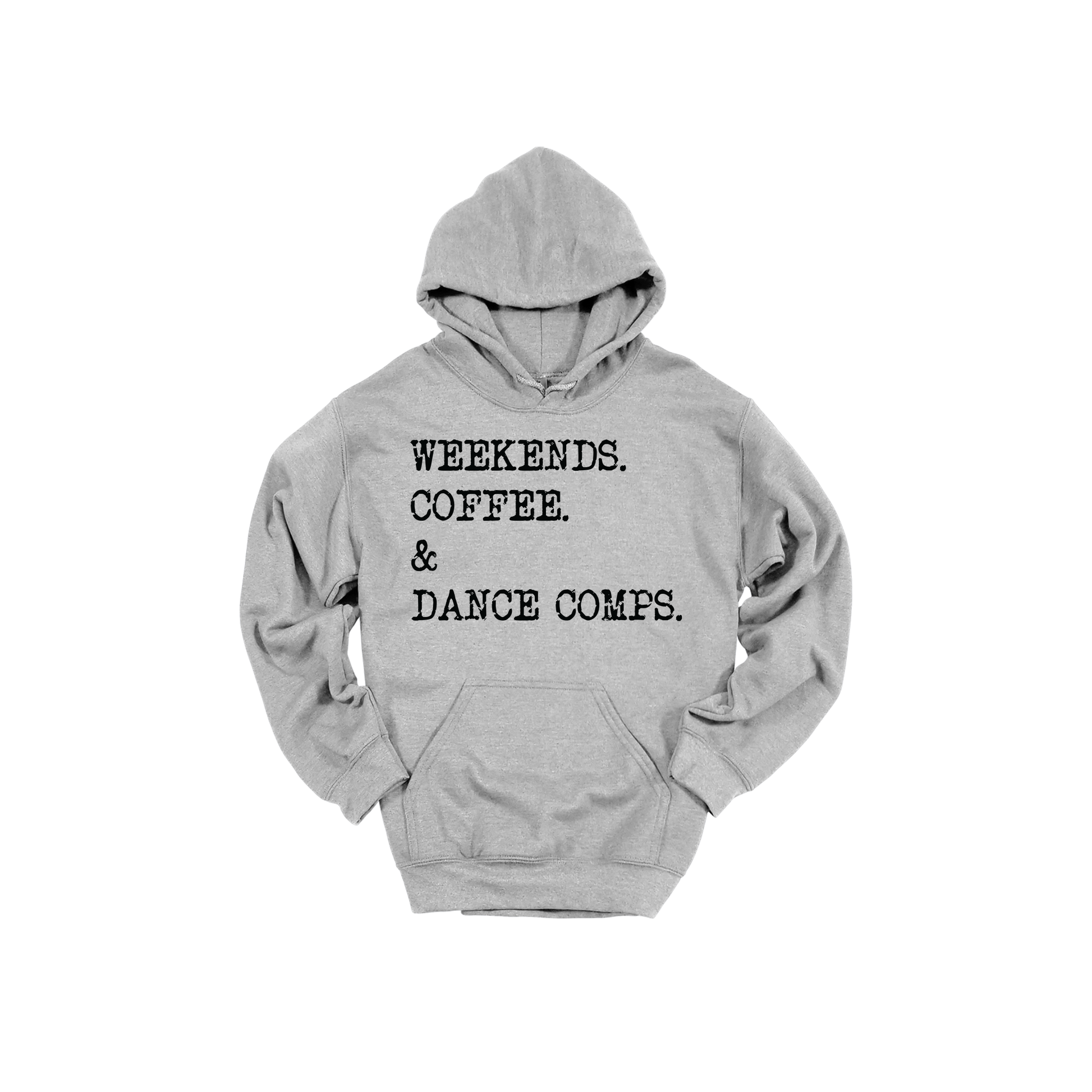 Weekends, Coffee & Dance Comps design on a Sport Gray adult hoodie, front view.
