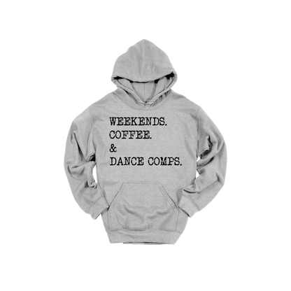 Weekends, Coffee & Dance Comps design on a Sport Gray adult hoodie, front view.