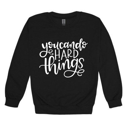You Can Do Hard Things design on a Black adult crewneck sweatshirt, front view.