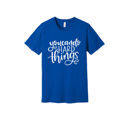 You Can Do Hard Things design on a Royal Blue adult T-shirt, front view.