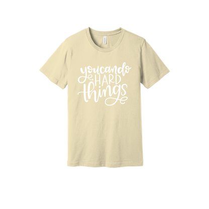You Can Do Hard Things design on a Natural adult T-shirt, front view.
