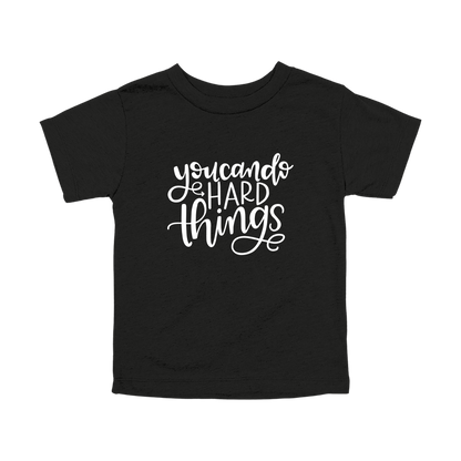 You Can Do Hard Things design on a Black toddler T-shirt, front view.