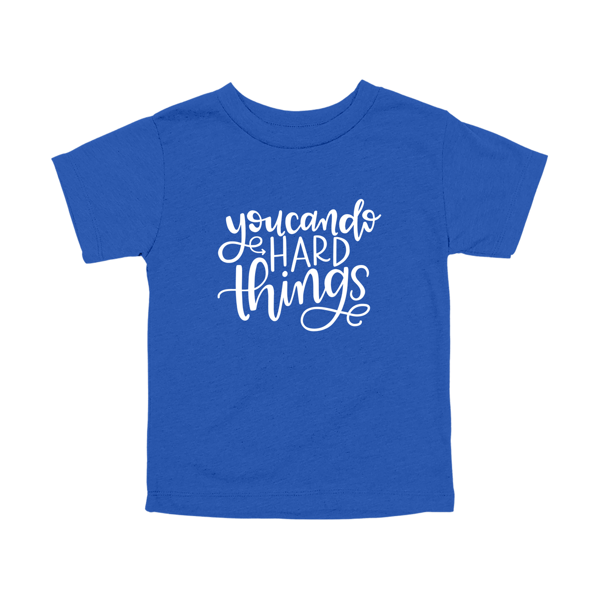 You Can Do Hard Things design on a Royal Blue toddler T-shirt, front view.