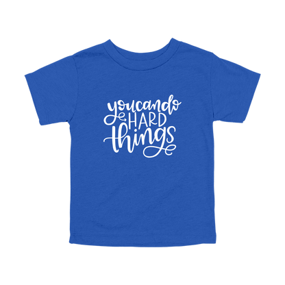 You Can Do Hard Things design on a Royal Blue toddler T-shirt, front view.
