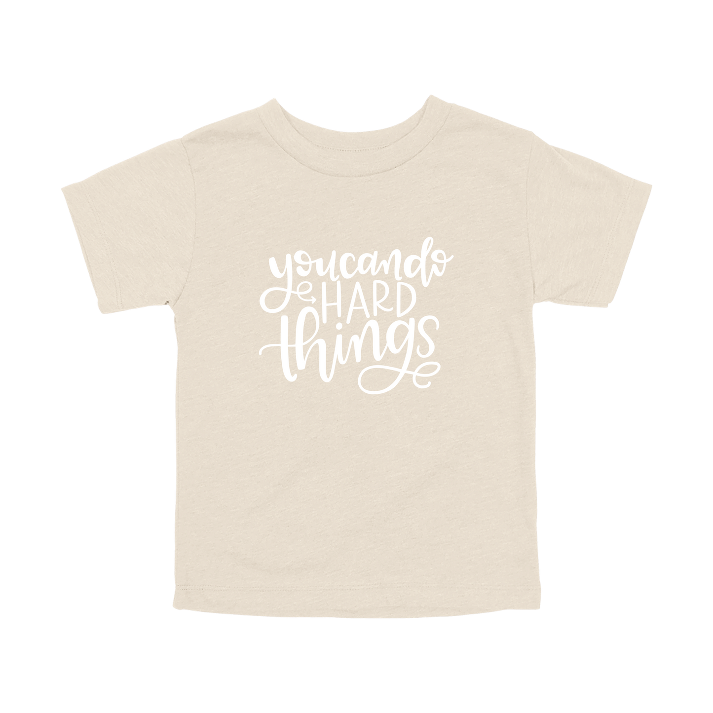 You Can Do Hard Things design on a Natural toddler T-shirt, front view.