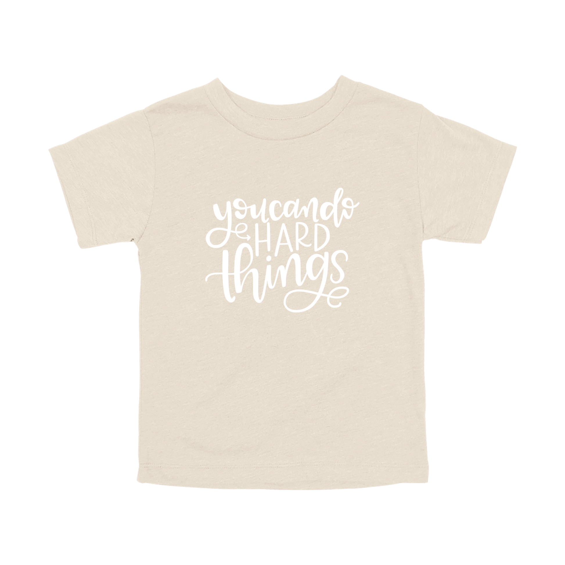 You Can Do Hard Things design on a Natural toddler T-shirt, front view.