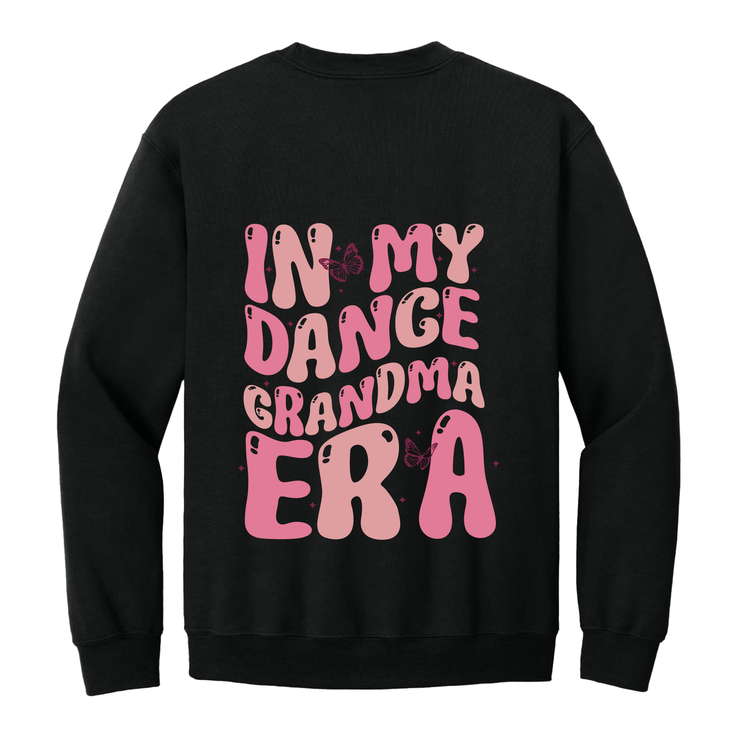 Dance Grandma Front & Back design on a Black adult crewneck sweatshirt, back view.