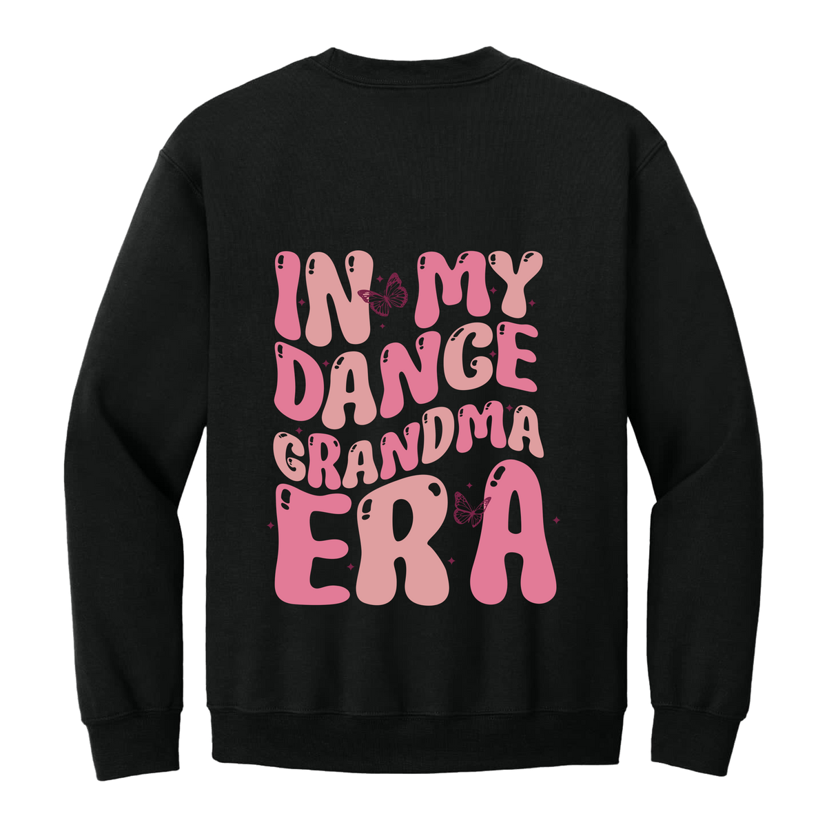 Dance Grandma Front & Back design on a Black adult crewneck sweatshirt, back view.