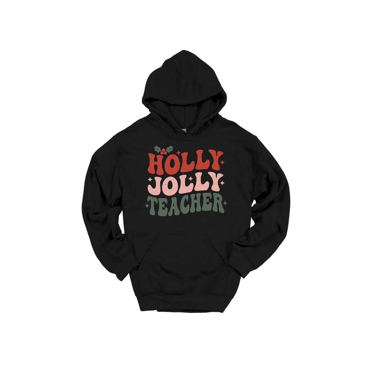 Holly Jolly Teacher design on a Black adult hoodie, front view.