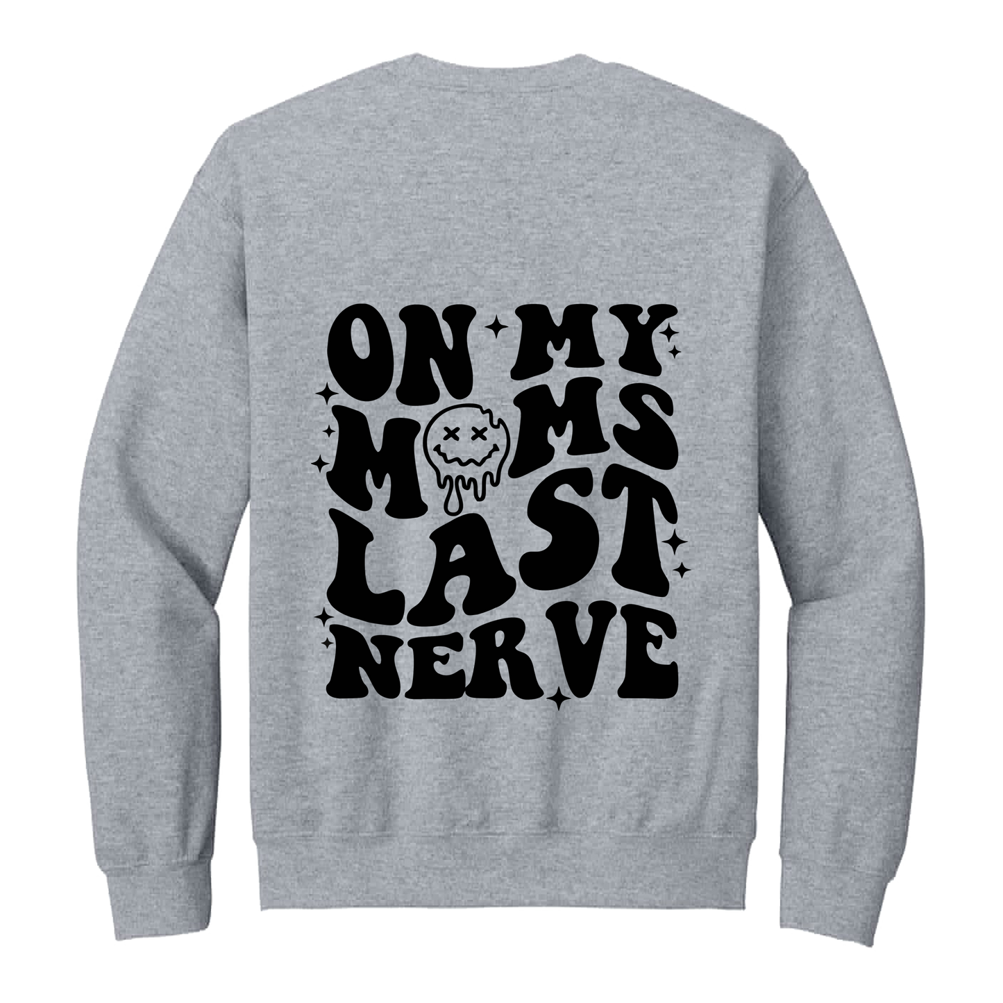 On My Last Nerve Front & Back design on a Sport Gray adult crewneck sweatshirt, back view.