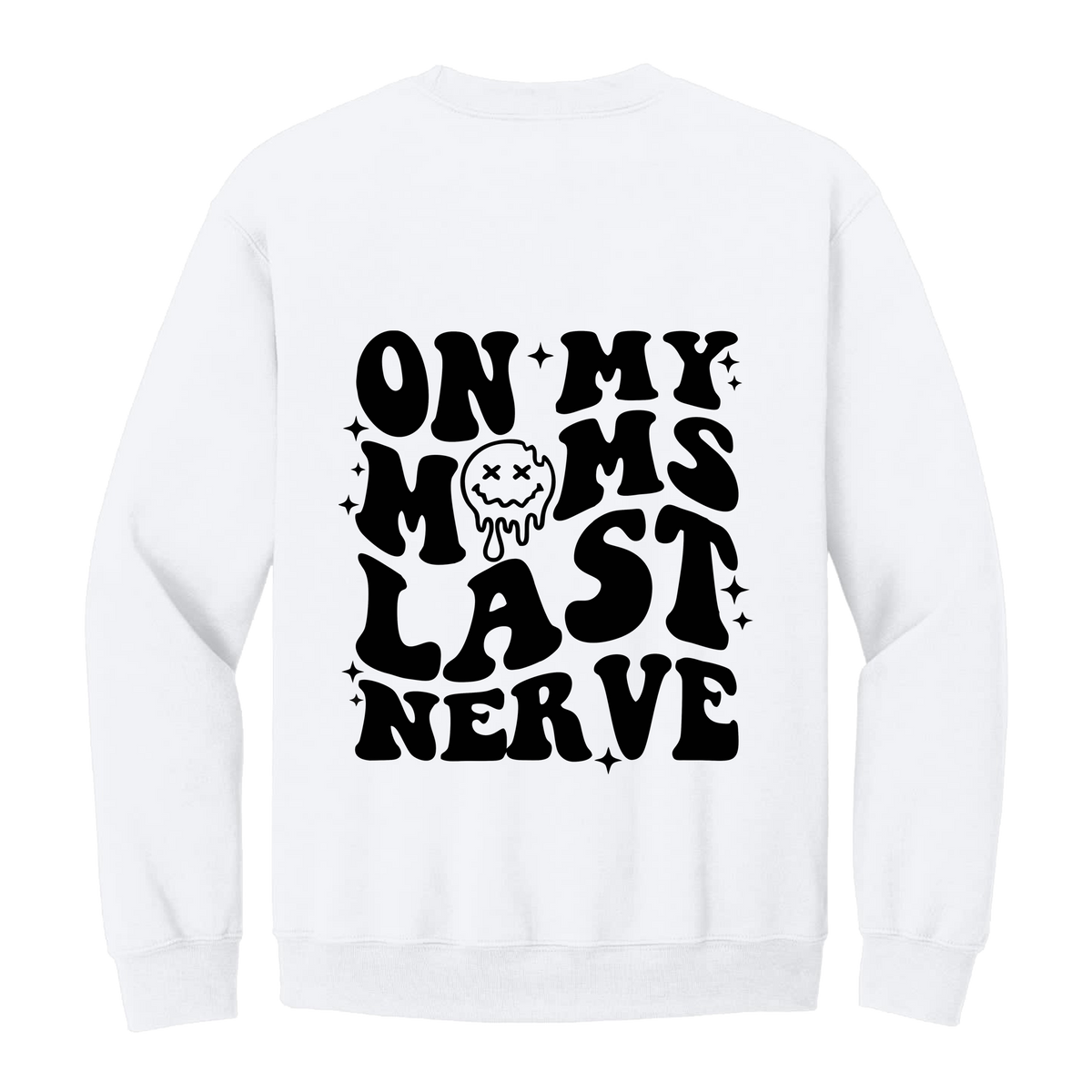 On My Last Nerve Front & Back design on a White adult crewneck sweatshirt, back view.