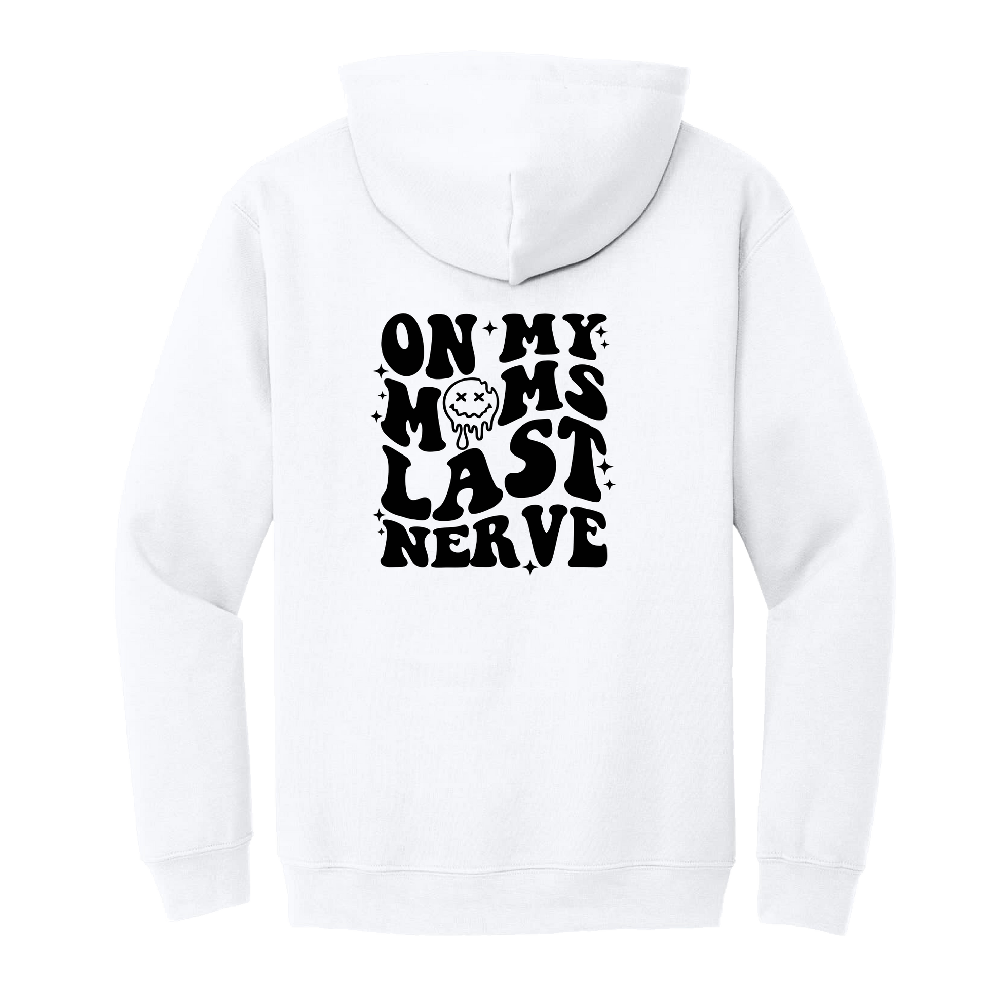 On My Last Nerve Front & Back design on a White adult hoodie, back view.
