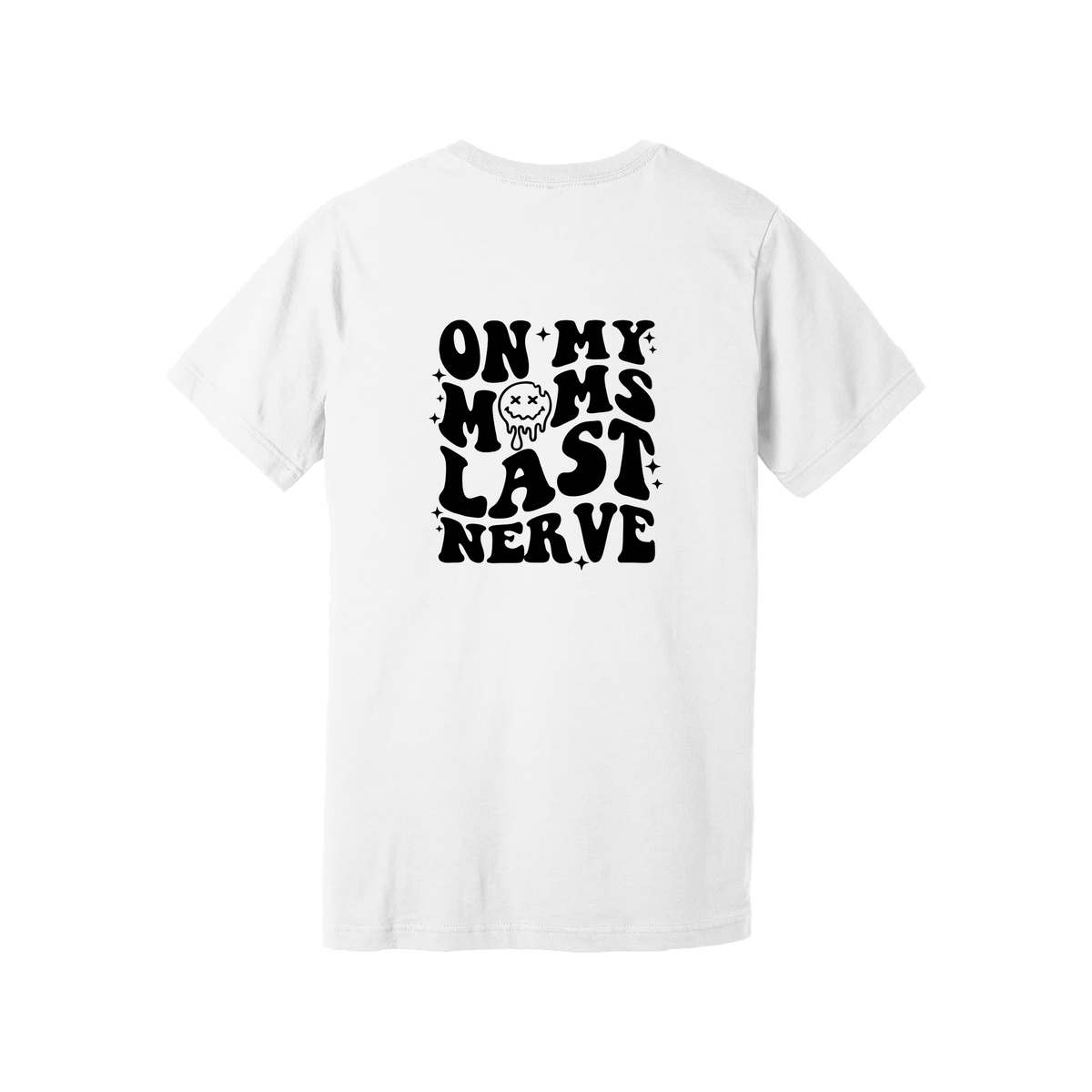 On My Last Nerve Front & Back design on a White adult T-shirt, back view.