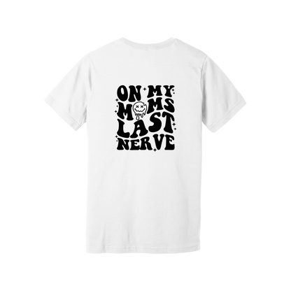 On My Last Nerve Front & Back design on a White adult T-shirt, back view.