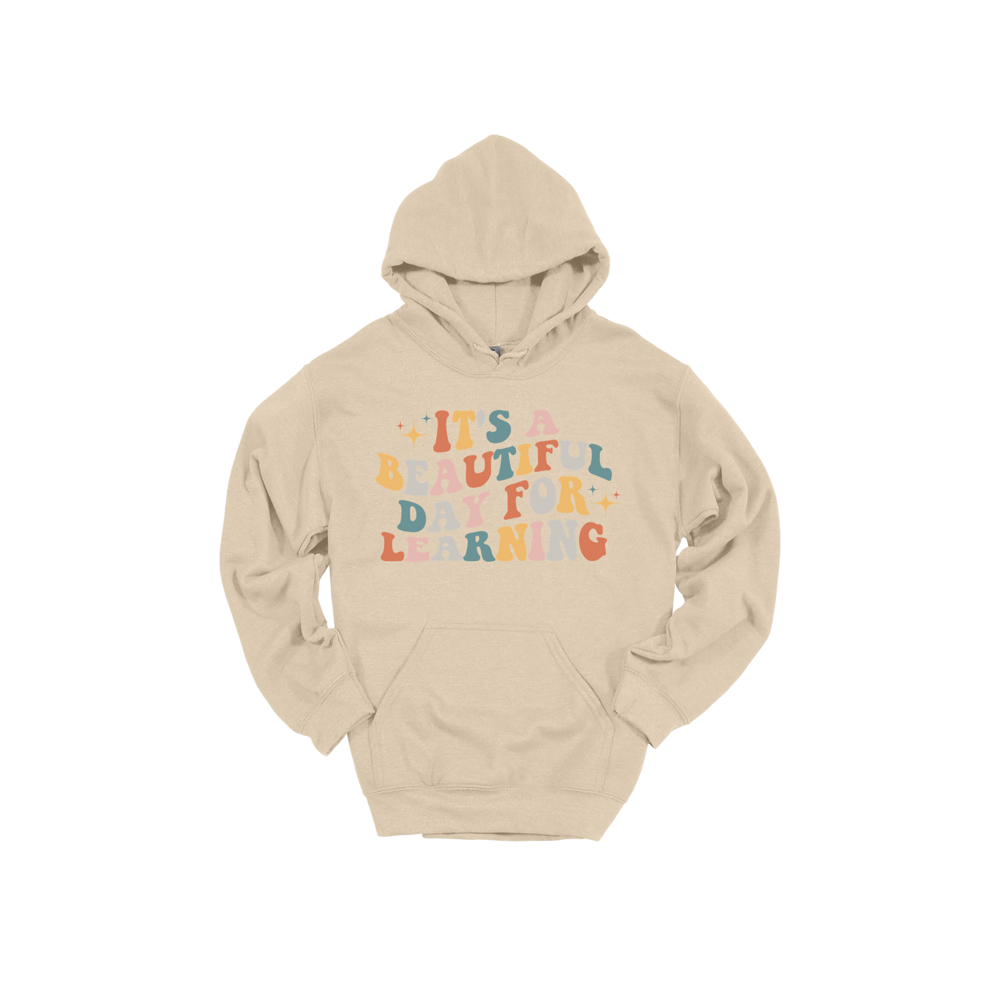 It's a Beautiful Day for Learning design on a Sand adult hoodie, front view.
