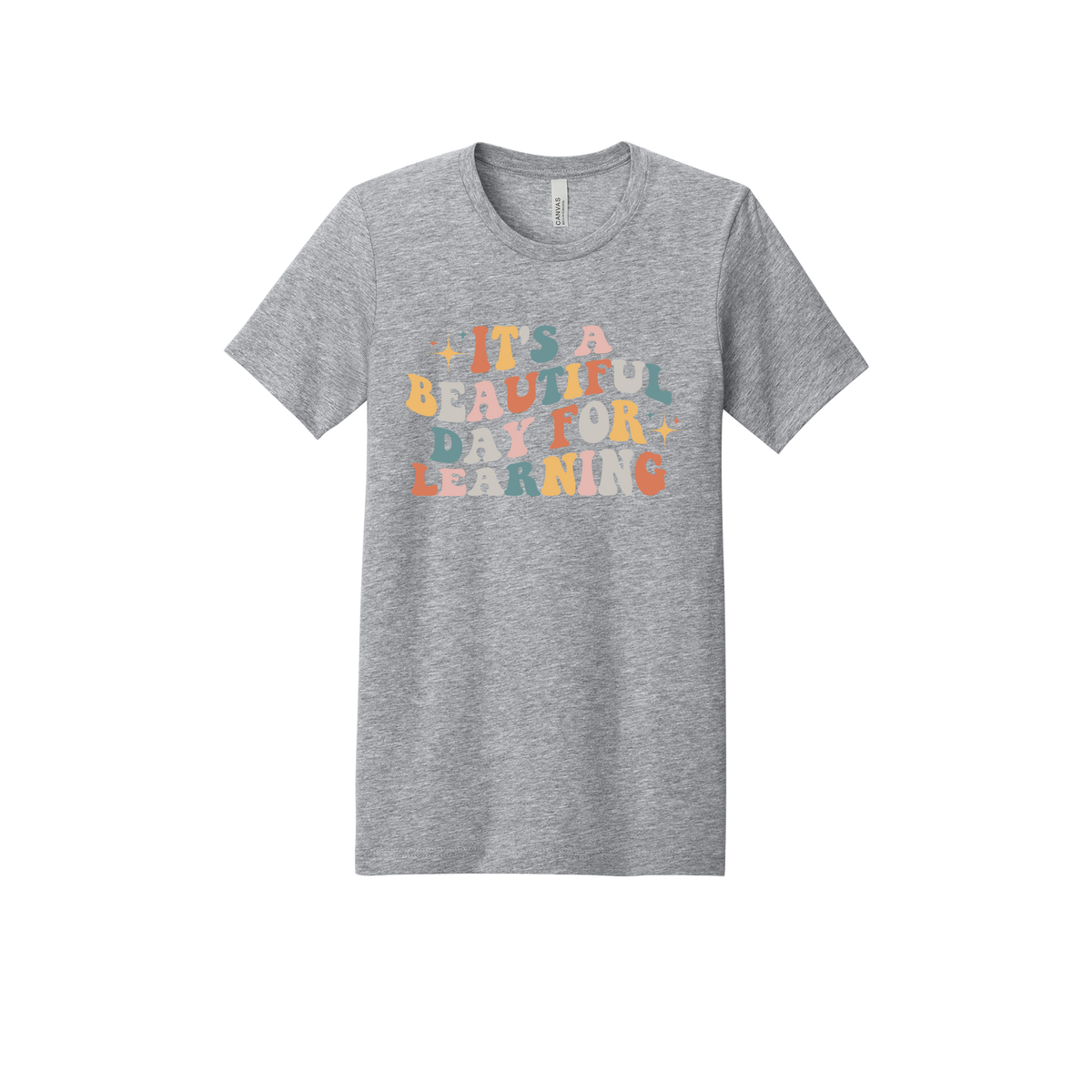 It's a Beautiful Day for Learning design on a Heather Athletic Gray adult T-shirt, front view.