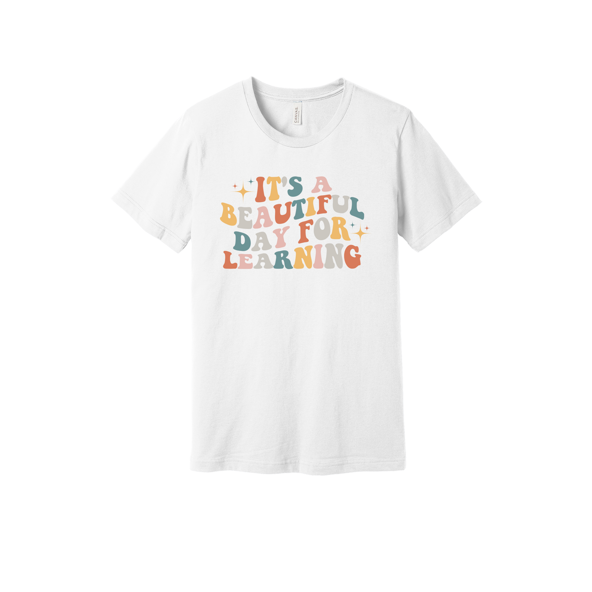 It's a Beautiful Day for Learning design on a White adult T-shirt, front view.