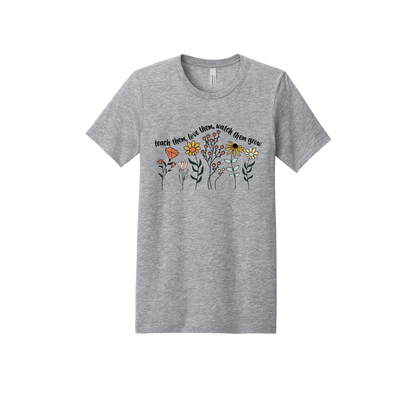 Teach Them, Love Them, Let Them Grow design on a Heather Athletic Gray adult T-shirt, front view.