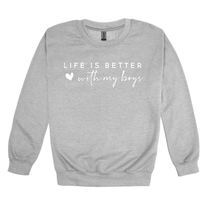 Life Is Better With My Boys design on a Sport Gray adult crewneck sweatshirt, front view.