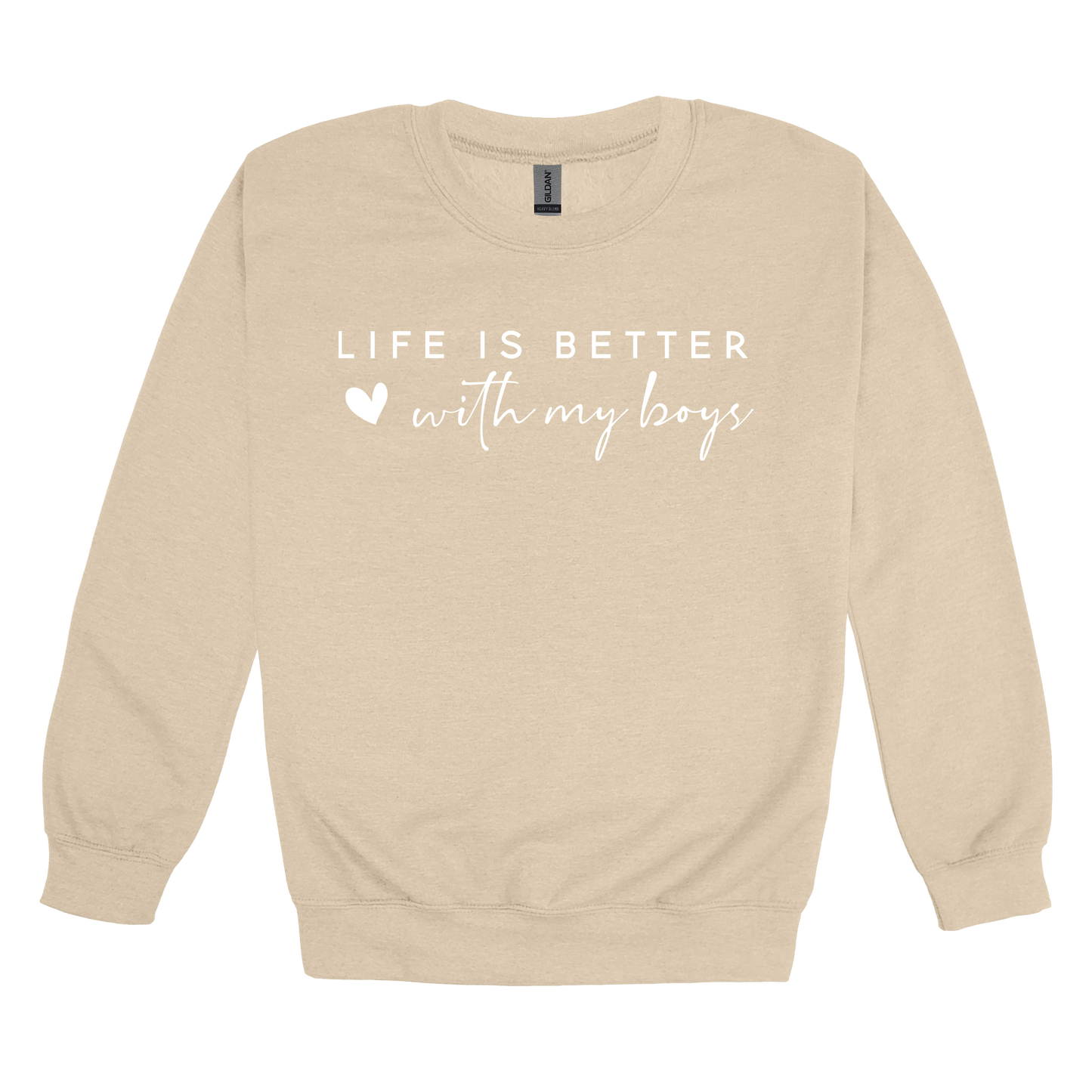 Life Is Better With My Boys design on a Sand adult crewneck sweatshirt, front view.
