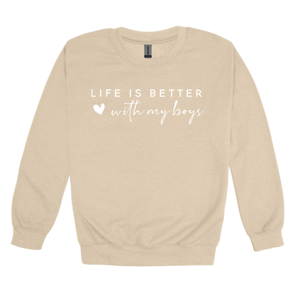 Life Is Better With My Boys design on a Sand adult crewneck sweatshirt, front view.