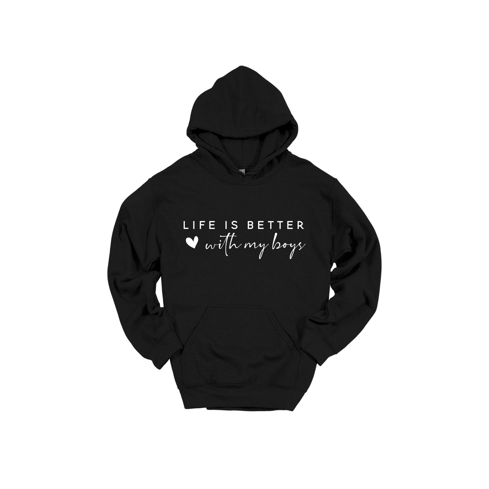 Life Is Better With My Boys design on a Black adult hoodie, front view.