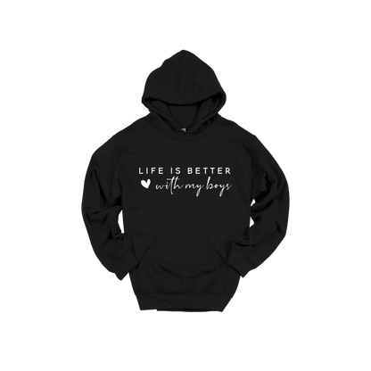 Life Is Better With My Boys design on a Black adult hoodie, front view.