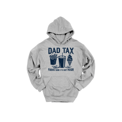 Dad Tax design on a Sport Gray adult hoodie, front view.