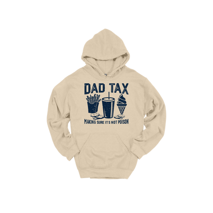 Dad Tax design on a Sand adult hoodie, front view.