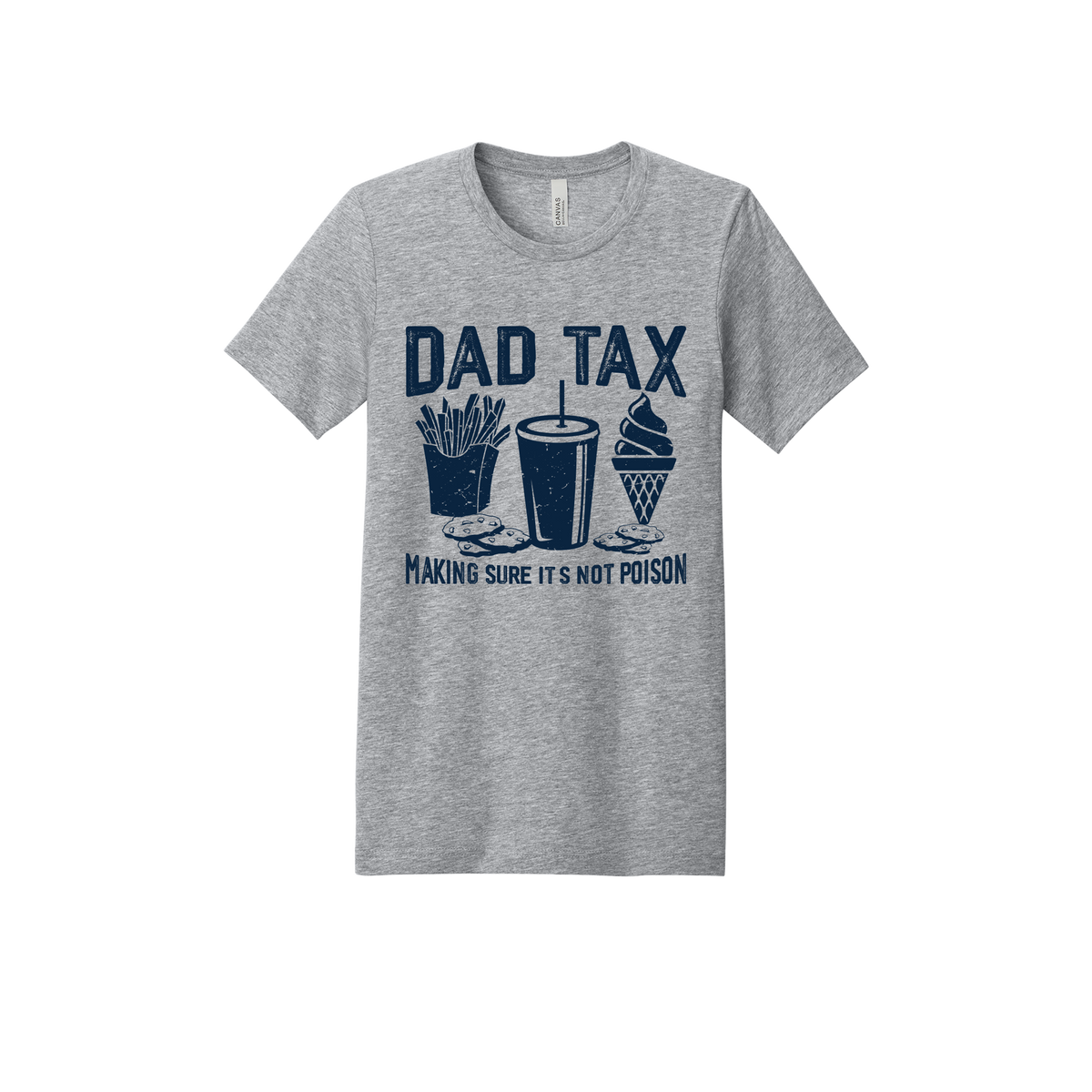 Dad Tax design on a Heather Athletic Gray adult T-shirt, front view.