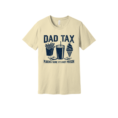 Dad Tax design on a Natural adult T-shirt, front view.