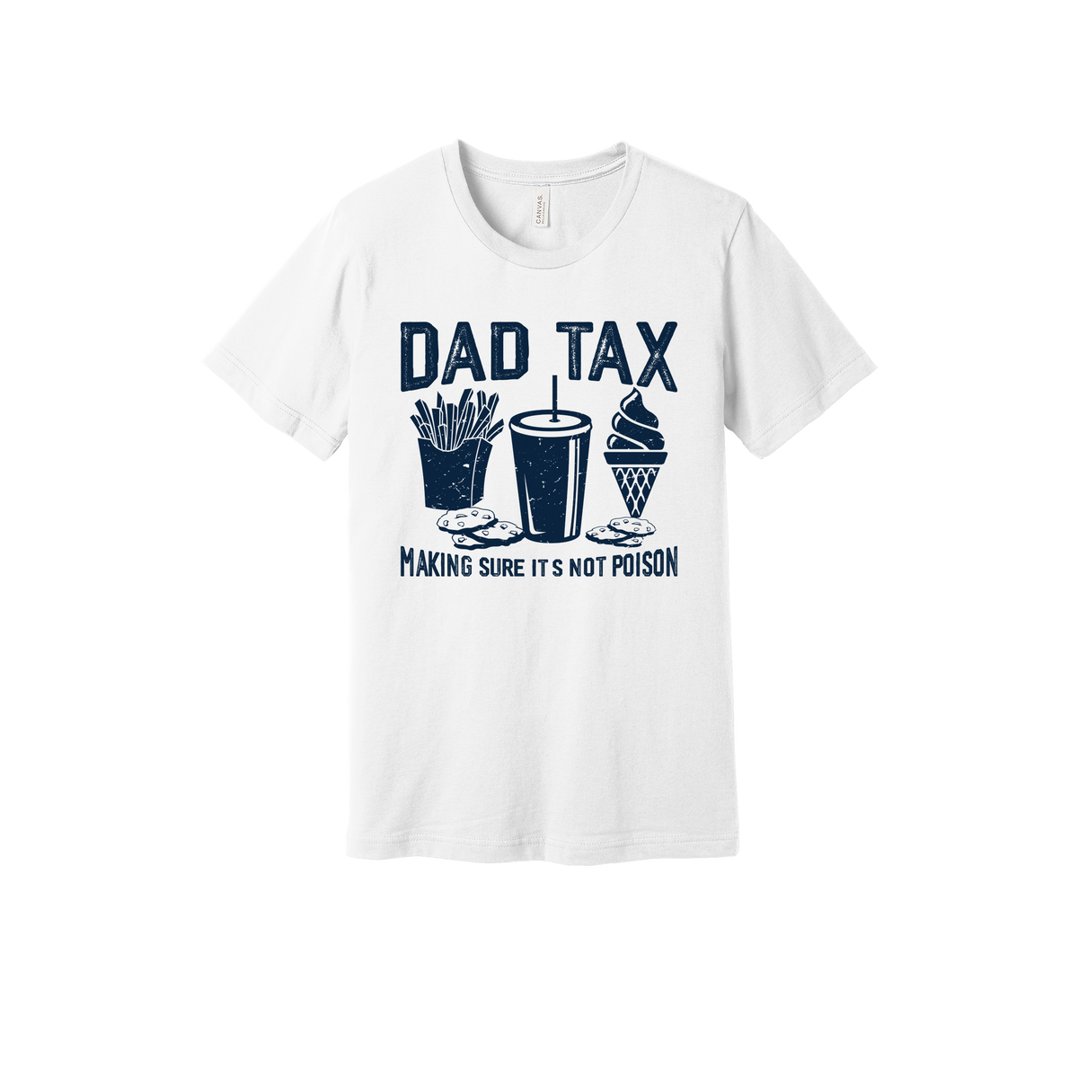 Dad Tax design on a White adult T-shirt, front view.