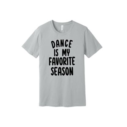 Adult BC3001 SolidAthleticGrey Dance Is My Favorite Season artwork - front view.