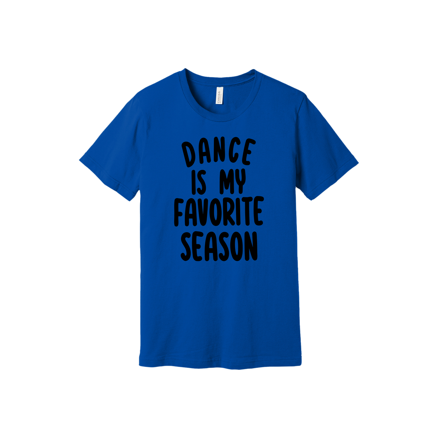 Adult BC3001 TrueRoyal Dance Is My Favorite Season artwork - front view.
