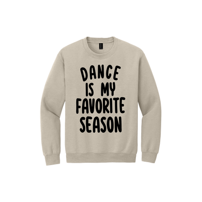 Dance Is My Favorite Season Apparel — Sand Adult Gildan 18000 front