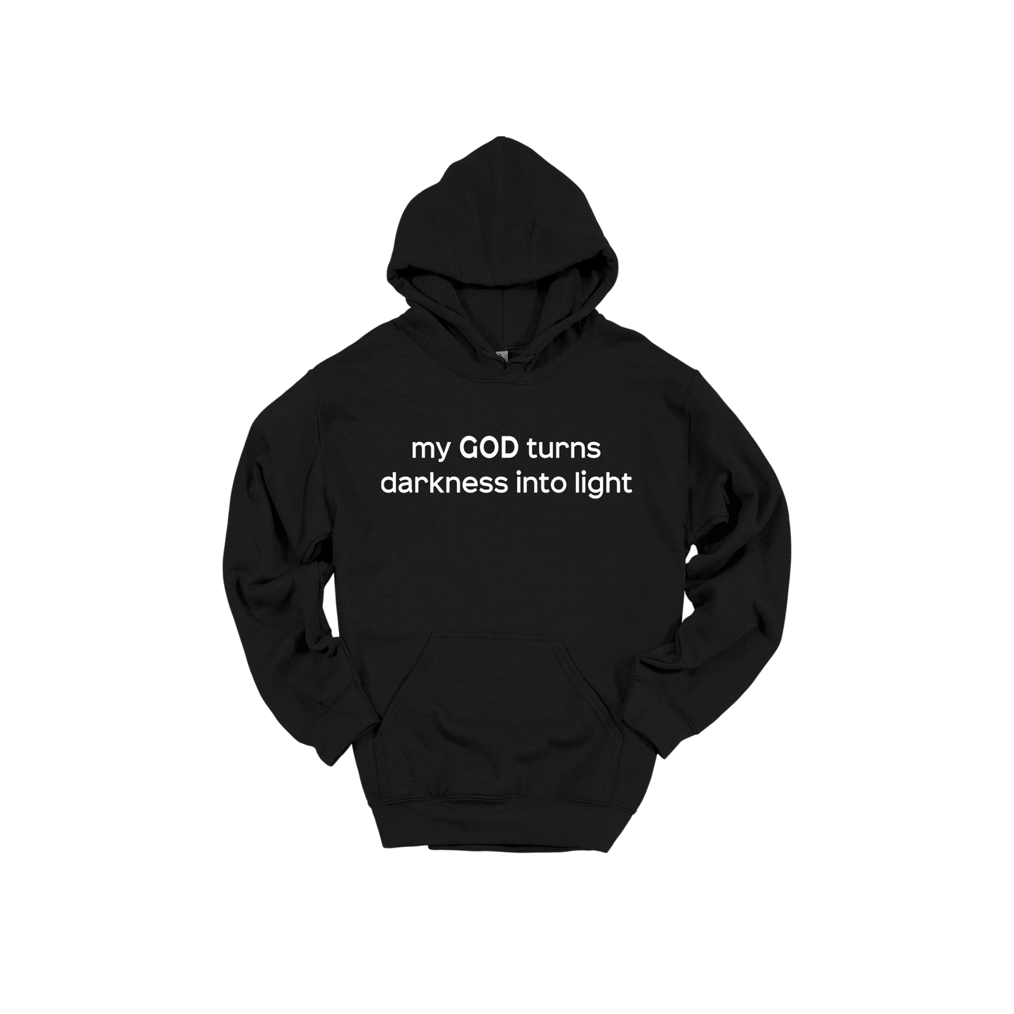 My God Turns Darkness into Light Apparel — black adult-hoodie front