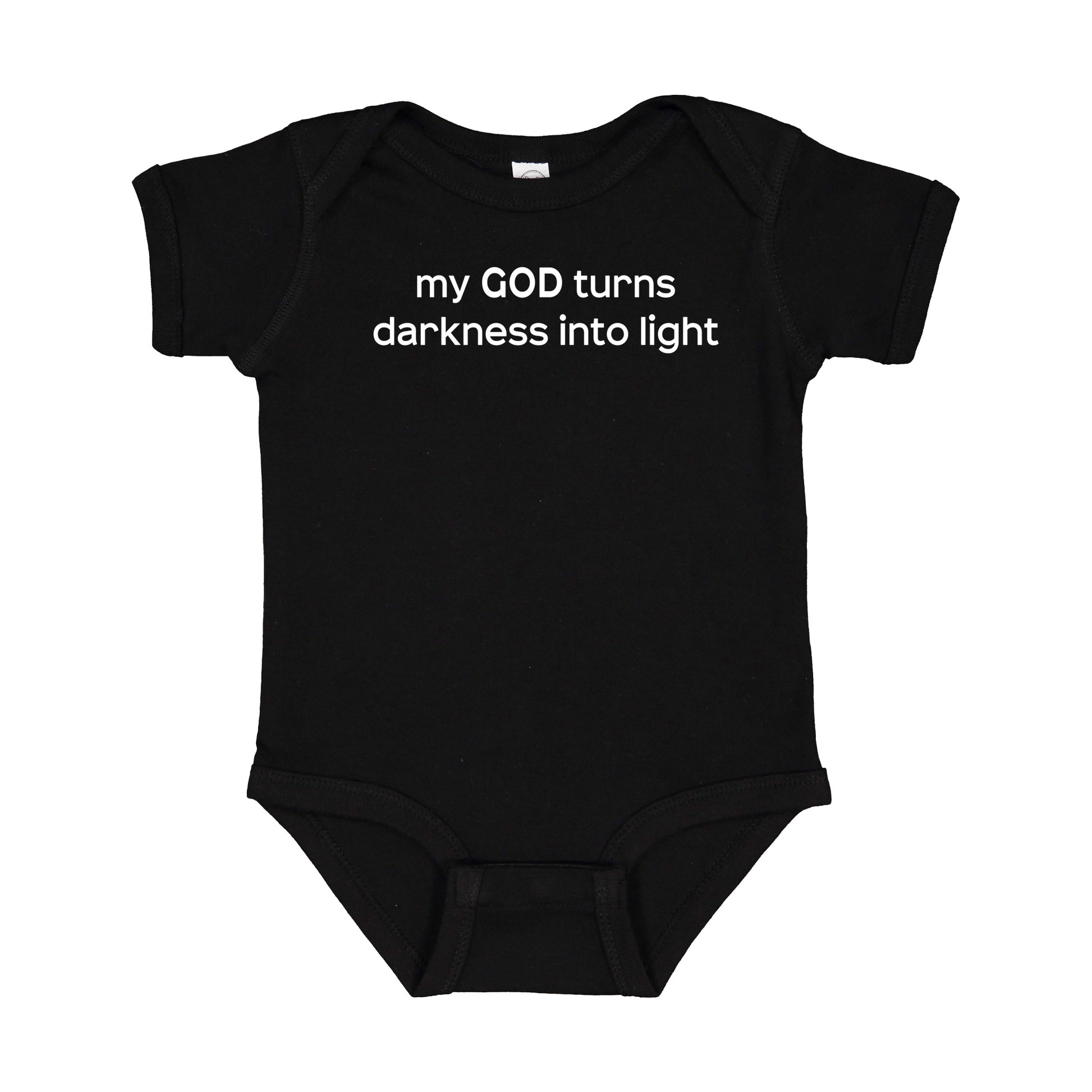 My God Turns Darkness into Light Apparel — black infant-onesie front