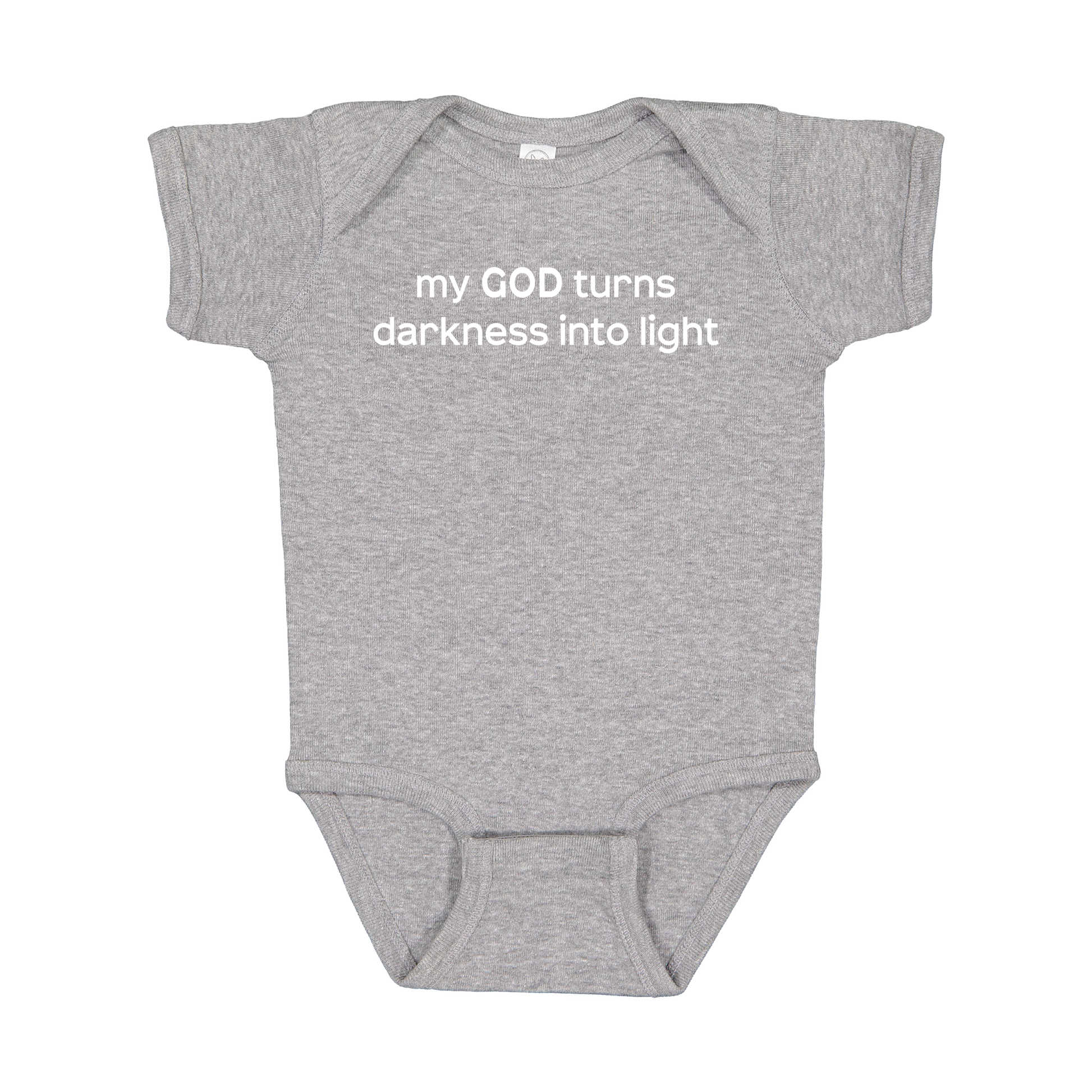 My God Turns Darkness into Light Apparel — gray infant-onesie front