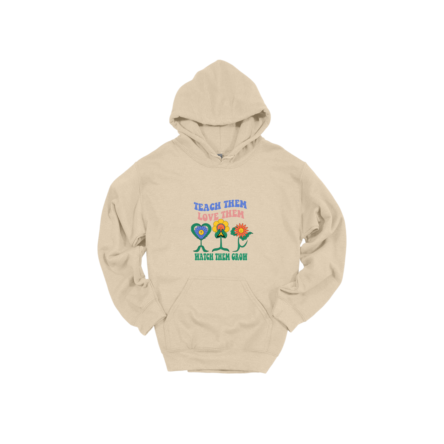 Teach Them Love Them teacher design on Sand adult Hoodie, front view.