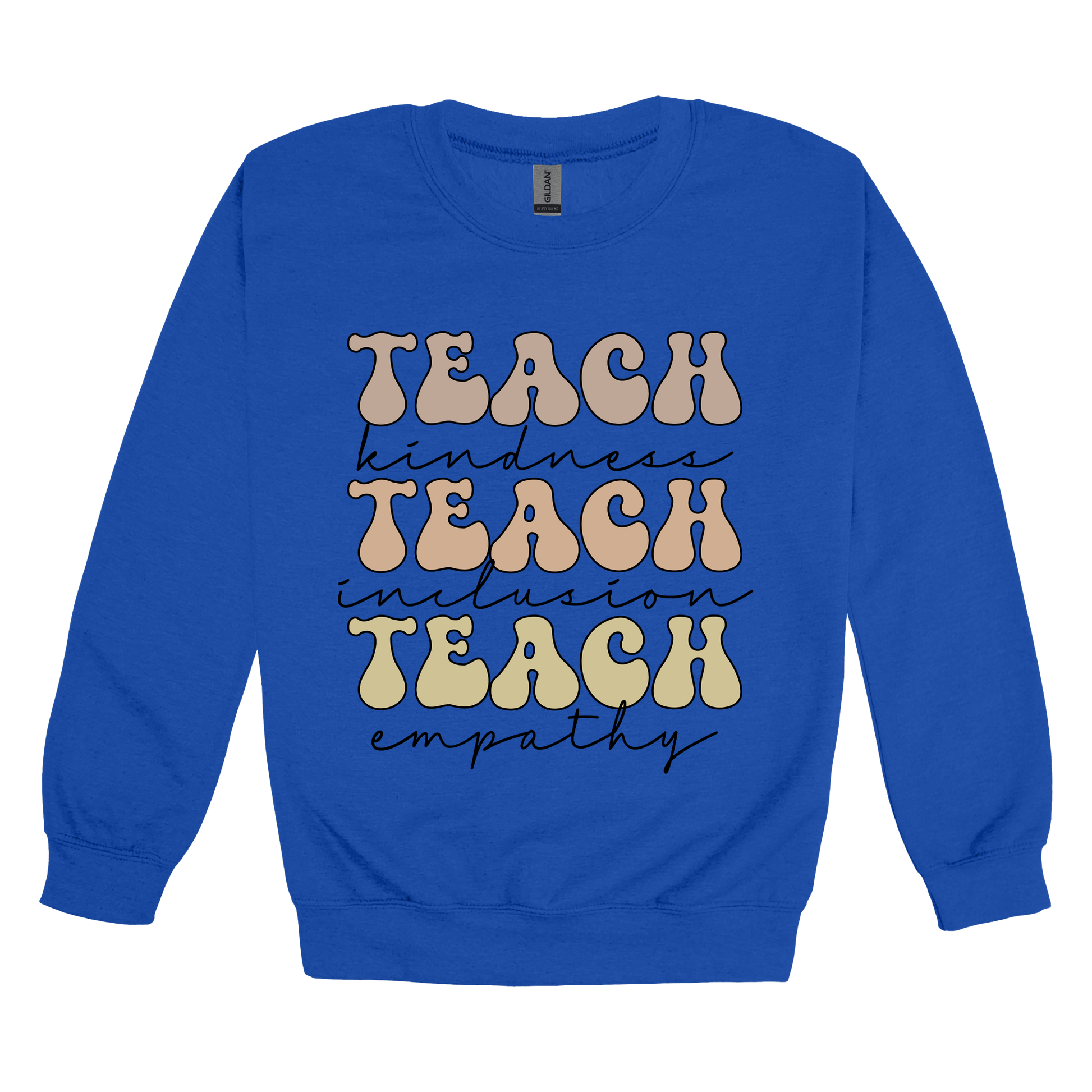 Teach Kindness Empathy Bubble Letter Apparel — Royal Blue adult Crewneck front