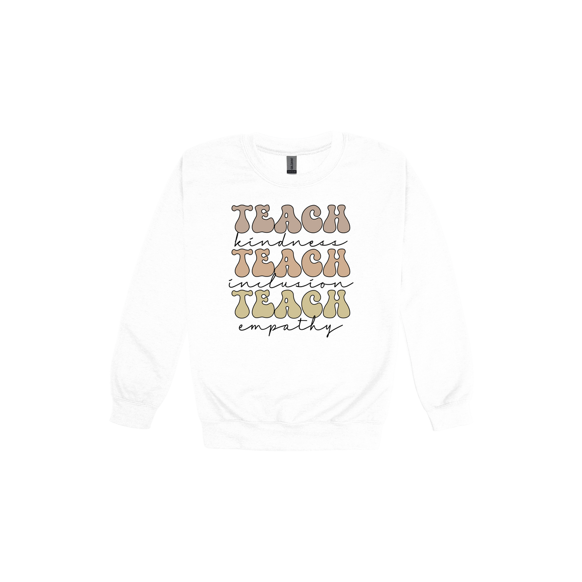 Teach Kindness Empathy Bubble Letter Apparel — White adult Crewneck front