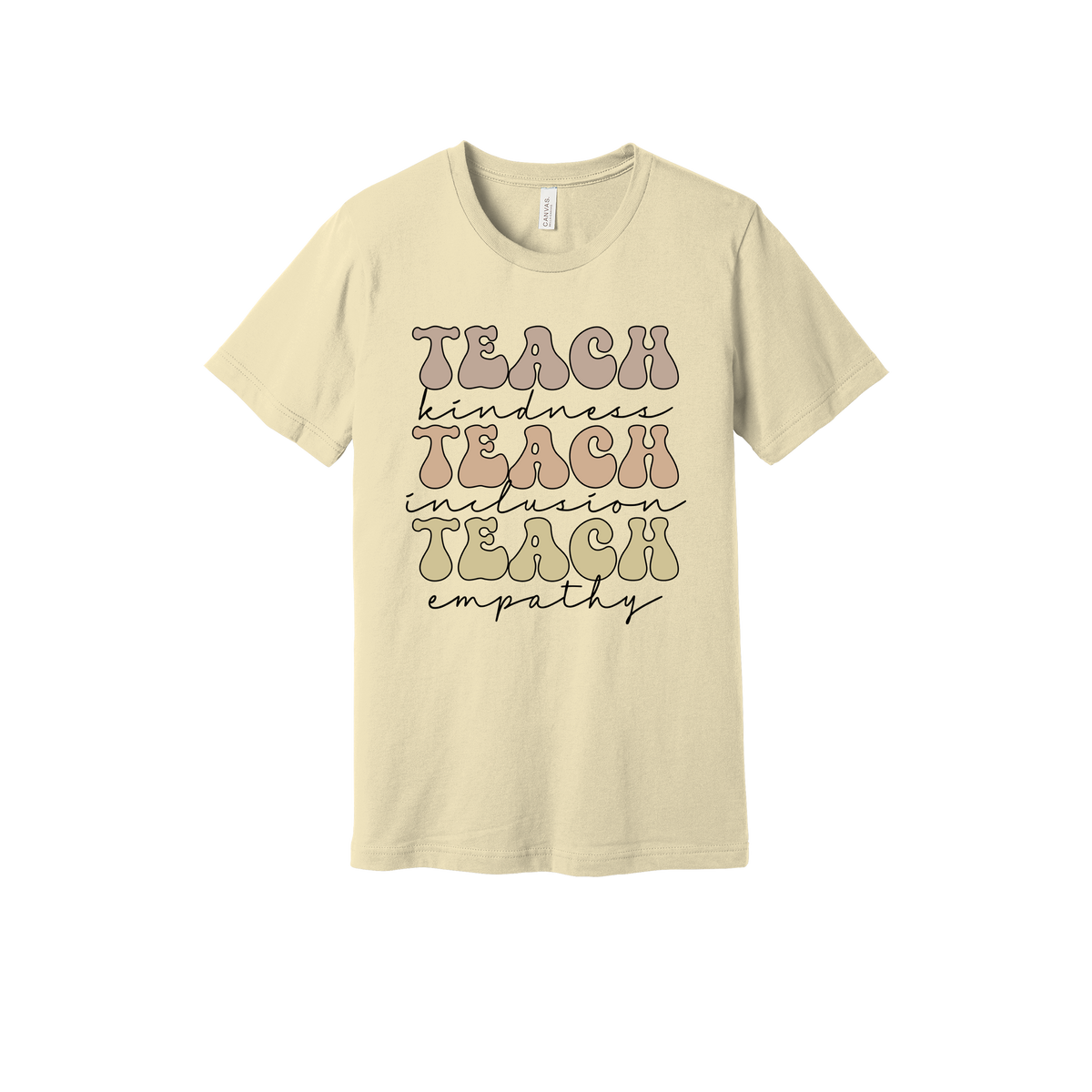 Teach Kindness Empathy Bubble Letter Apparel — Natural adult T-Shirt front