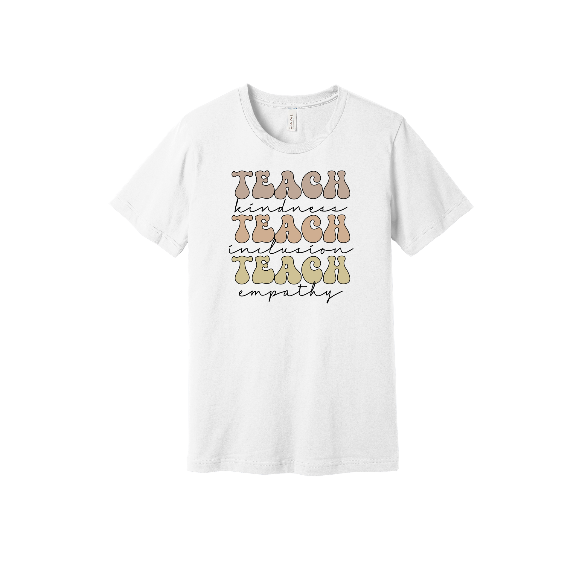 Teach Kindness Empathy Bubble Letter Apparel — White adult T-Shirt front