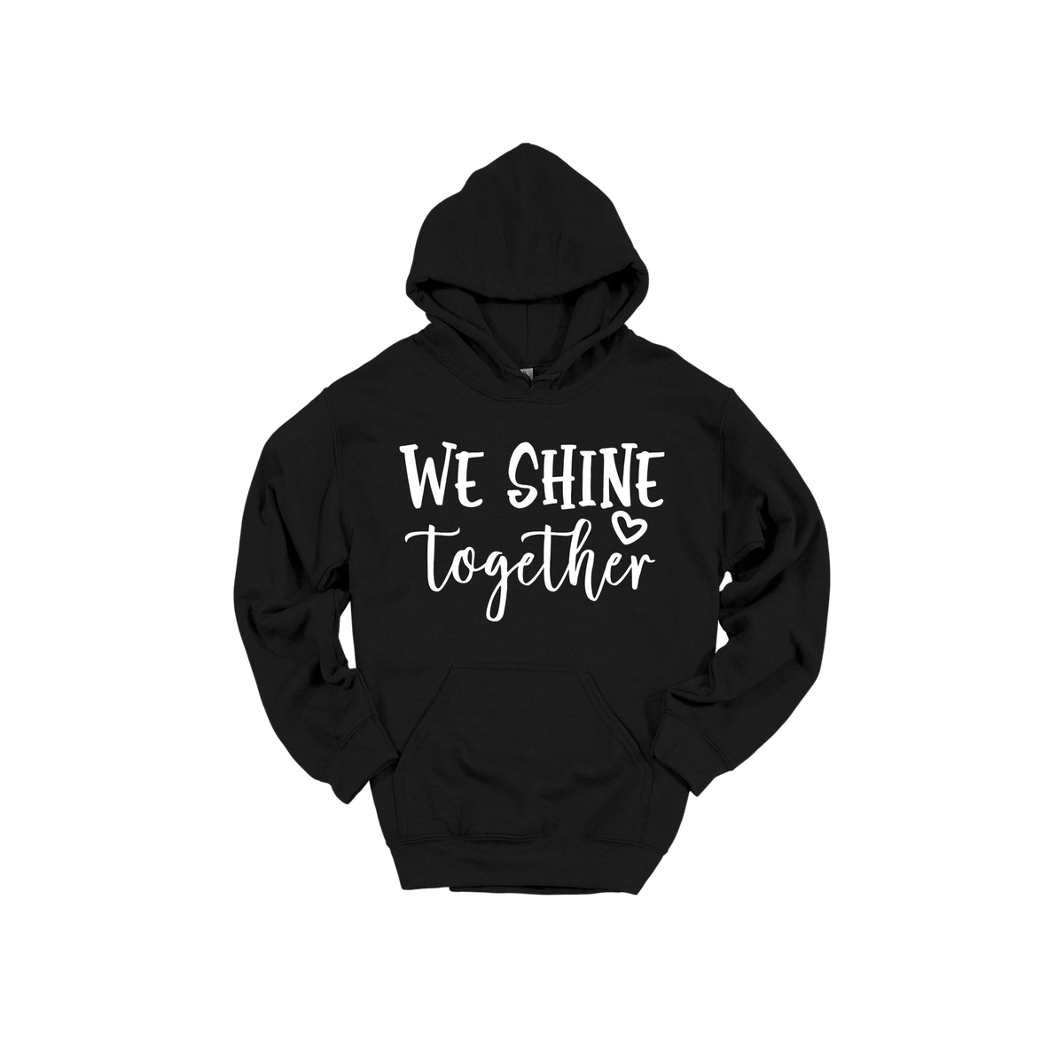 We Shine Together design on Black adult Hoodie, front view.