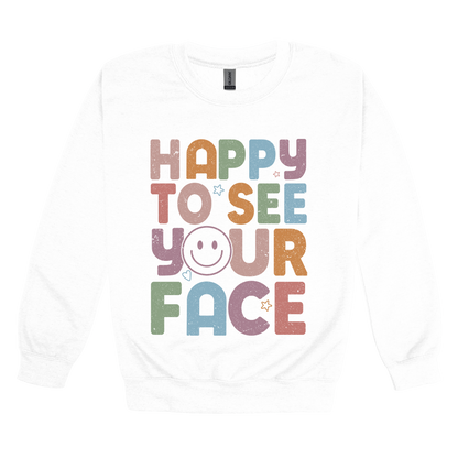 Happy to See Your Face teacher design on White adult Crewneck, front view.