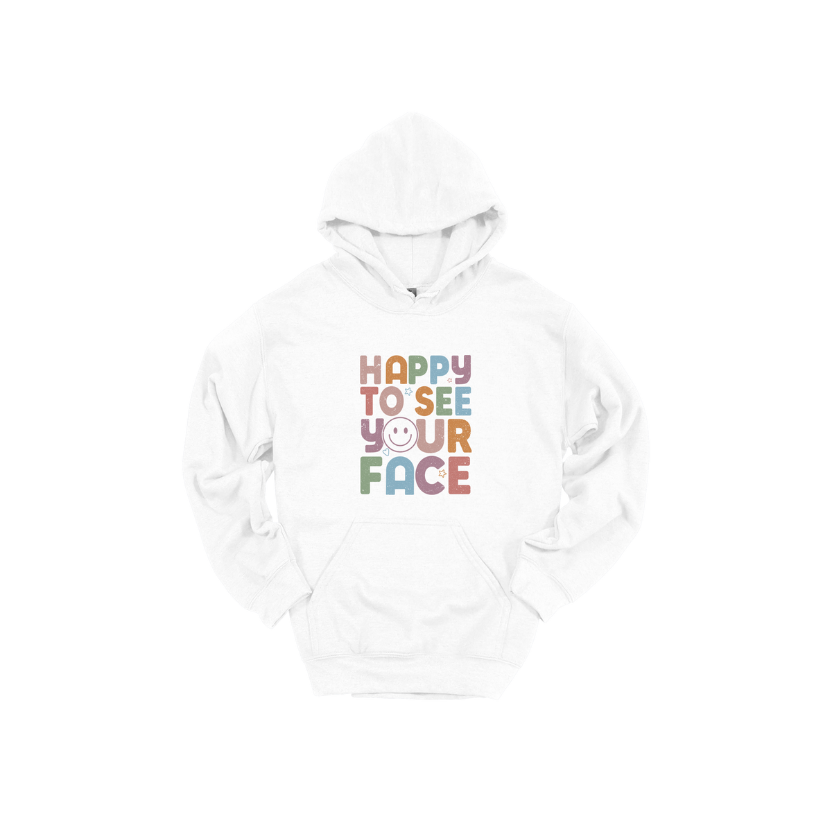 Happy to See Your Face teacher design on White adult Hoodie, front view.